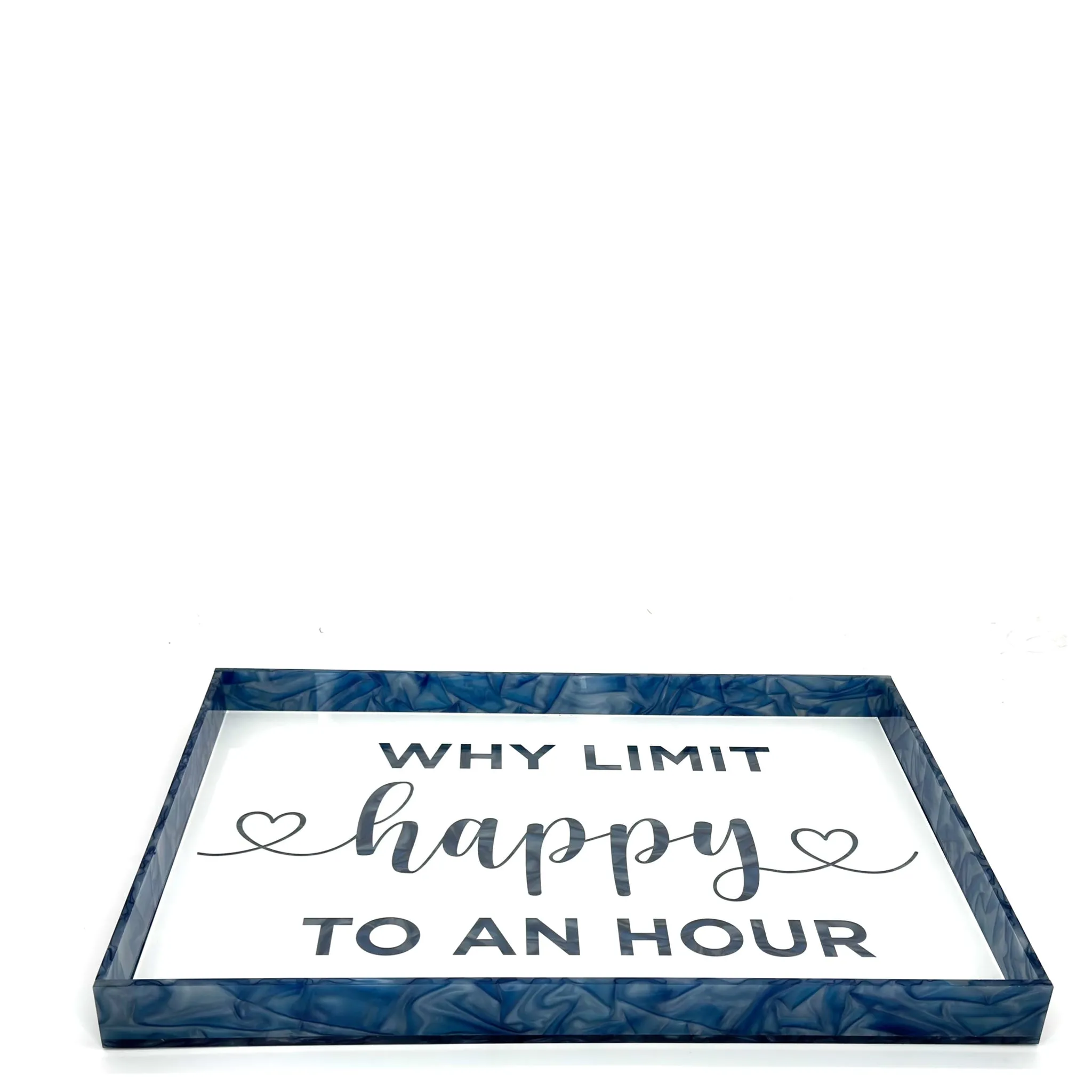 Acrylic Why Limit Happy Hour Tray