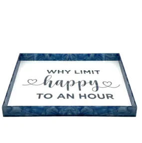 Acrylic Why Limit Happy Hour Tray