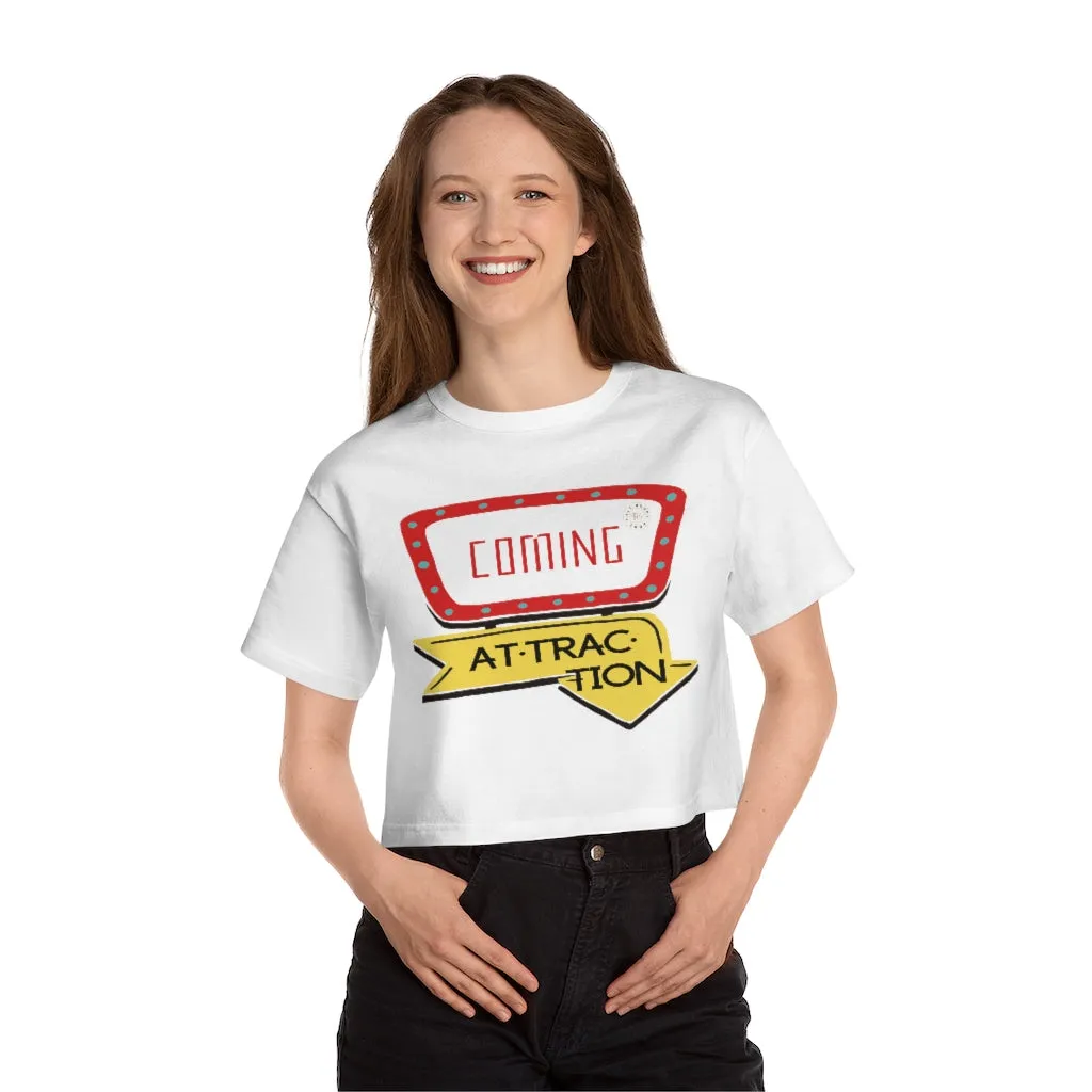 Coming Attraction Cropped T-Shirt